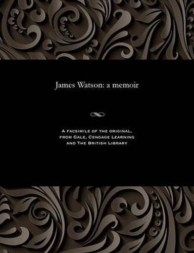 James Watson: A Memoir