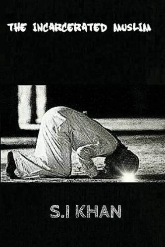 Cover image for The Incarcerated Muslim