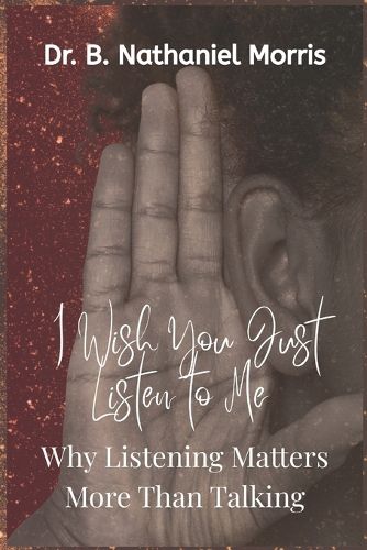 Cover image for I Wish You Would Just Listen