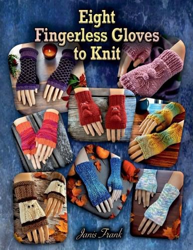Cover image for Eight Fingerless Gloves to Knit