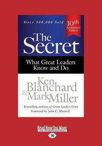 Cover image for The Secret: What Great Leaders Know and Do (Third Edition)