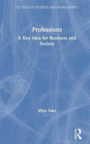 Professions: A Key Idea for Business and Society