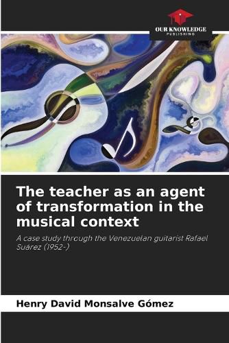 Cover image for The teacher as an agent of transformation in the musical context