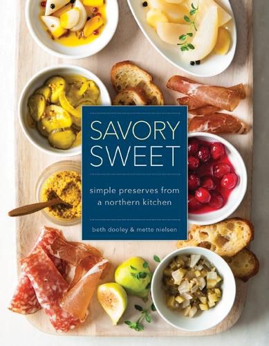 Cover image for Savory Sweet: Simple Preserves from a Northern Kitchen