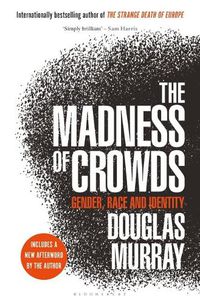 Cover image for The Madness of Crowds: Gender, Race and Identity