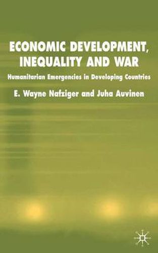 Cover image for Economic Development, Inequality and War: Humanitarian Emergencies in Developing Countries