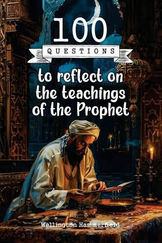 Cover image for 100 Questions to reflect on the teachings of the Prophet