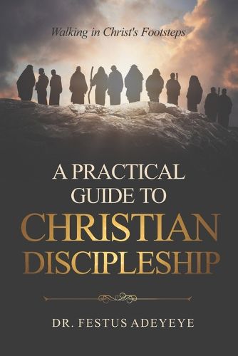 Cover image for A Practical Guide to Christian Discipleship