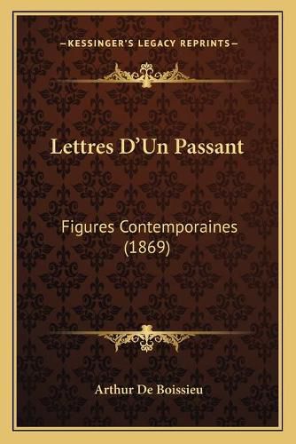 Cover image for Lettres D'Un Passant: Figures Contemporaines (1869)