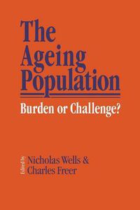 Cover image for The Ageing Population: Burden or Challenge?