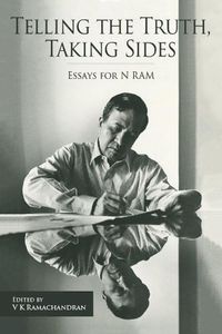 Cover image for Telling the Truth, Taking Sides - Essays for N. Ram