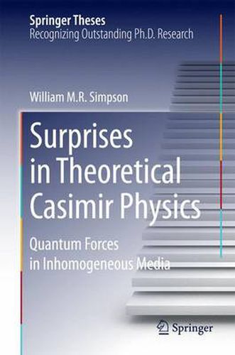 Cover image for Surprises in Theoretical Casimir Physics: Quantum Forces in Inhomogeneous Media