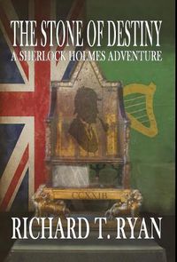 Cover image for The Stone of Destiny: A Sherlock Holmes Adventure