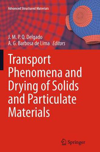 Transport Phenomena and Drying of Solids and Particulate Materials