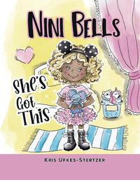 Cover image for Nini Bells: She's Got This