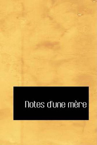 Cover image for Notes D'une Mere