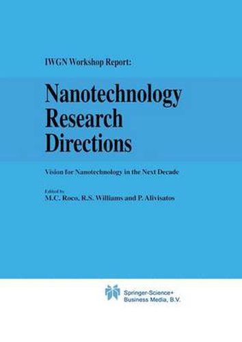 Cover image for Nanotechnology Research Directions: IWGN Workshop Report: Vision for Nanotechnology in the Next Decade