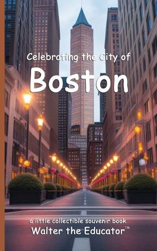 Celebrating the City of Boston