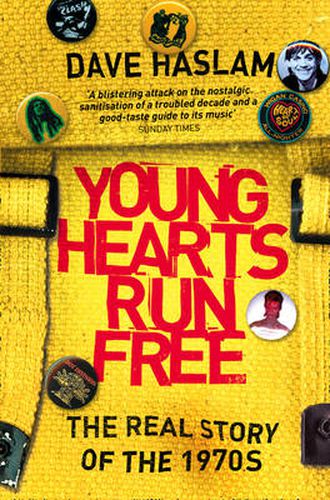 Cover image for Young Hearts Run Free: The Real Story of the 1970s