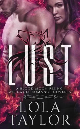 Cover image for Lust: A Blood Moon Rising Werewolf Romance Novella