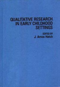 Cover image for Qualitative Research in Early Childhood Settings