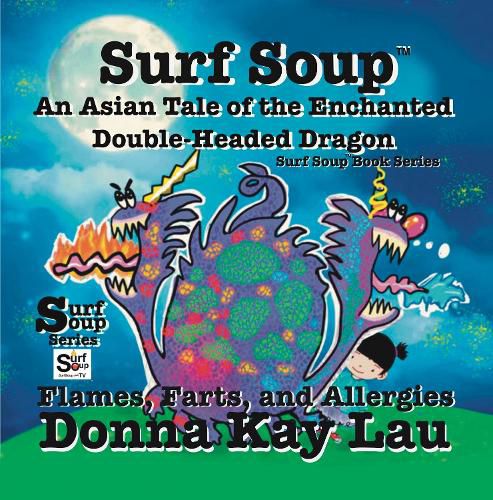 Surf Soup An Asian Tale of the Enchanted Double-Headed Dragon