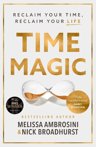 Cover image for Time Magic: How To Find More Time, Spend Your Time & Live A More Meaningful Life