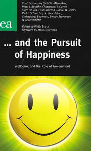 Cover image for ... And the Pursuit of Happiness: Wellbeing & the Role of Government