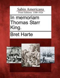 Cover image for In Memoriam Thomas Starr King.