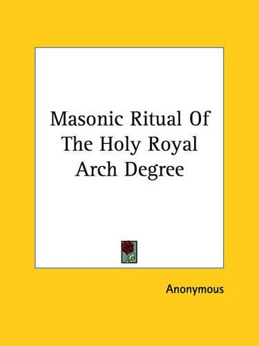 Cover image for Masonic Ritual of the Holy Royal Arch Degree