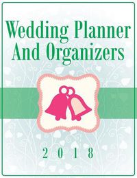 Cover image for Wedding Planner And Organizers 2018