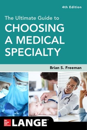 Cover image for The Ultimate Guide to Choosing a Medical Specialty, Fourth Edition