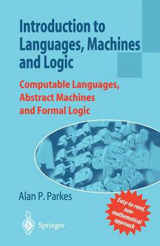 Cover image for Introduction to Languages, Machines and Logic: Computable Languages, Abstract Machines and Formal Logic