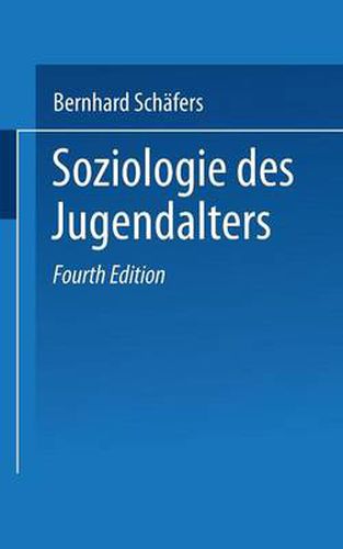 Soziologie des Jugendalters: Eine Einfuhrung