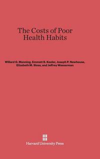 Cover image for The Costs of Poor Health Habits