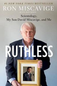 Cover image for Ruthless: Scientology, My Son David Miscavige, and Me