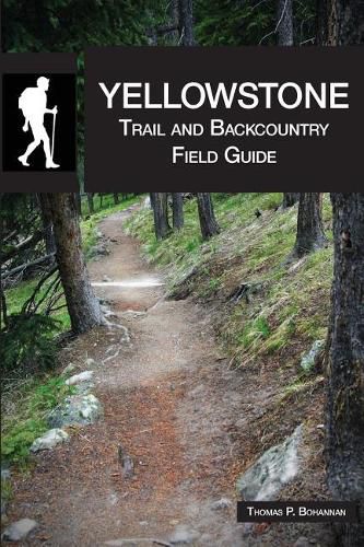 Cover image for Yellowstone Trail and Backcountry Field Guide