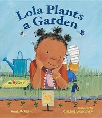 Cover image for Lola Plants a Garden