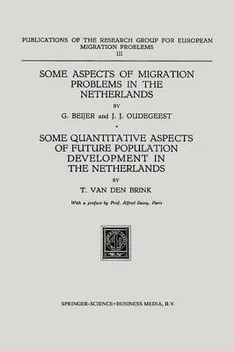 Cover image for Some Aspects of Migration Problems in the Netherlands / Some Quantitative Aspects of the Future Population Development in the Netherlands