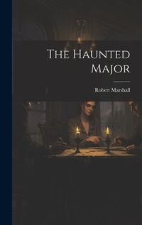 Cover image for The Haunted Major