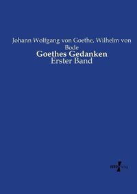 Cover image for Goethes Gedanken: Erster Band