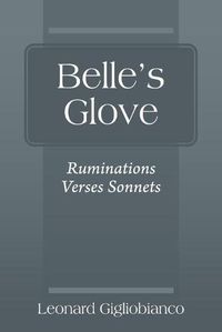 Cover image for Belle's Glove: Ruminations Verses Sonnets