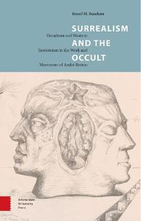 Cover image for Surrealism and the Occult: Occultism and Western Esotericism in the Work and Movement of Andre Breton