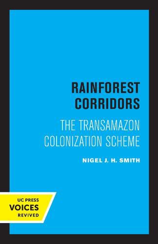 Rainforest Corridors: The Transamazon Colonization Scheme