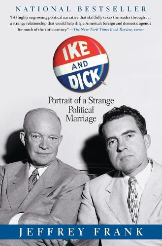 Cover image for Ike and Dick: Portrait of a Strange Political Marriage