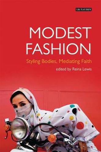 Cover image for Modest Fashion: Styling Bodies, Mediating Faith