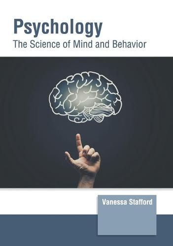 Psychology: The Science of Mind and Behavior