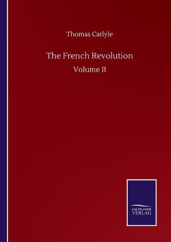 Cover image for The French Revolution: Volume II