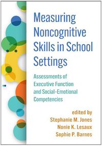 Cover image for Measuring Noncognitive Skills in School Settings: Assessments of Executive Function and Social-Emotional Competencies