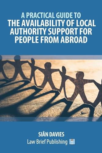 Cover image for A Practical Guide to the Availability of Local Authority Support for People from Abroad